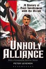 Unholy Alliance: A History of Nazi Involvement with the Occult,2nd edition
