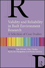 Validity and Reliability in Built Environment Research: A Selection of Case Studies