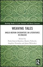 Weaving Tales (Routledge Studies in Latin American and Iberian Literature)