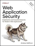 Web Application Security: Exploitation and Countermeasures for Modern Web Applications, 2nd Edition