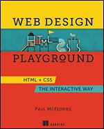 Web Design Playground: HTML & CSS the Interactive Way, 1st Edition