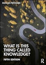 What is this thing called Knowledge? Ed 5