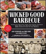 Wicked Good Barbecue: Fearless Recipes from Two Damn Yankees Who Have Won the Biggest, Baddest BBQ Competition in the World