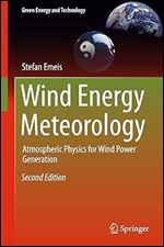 Wind Energy Meteorology (Green Energy and Technology) Ed 2