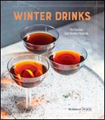 Winter Drinks: 70 Essential Cold-Weather Cocktails