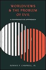 Worldviews and the Problem of Evil: A Comparative Approach