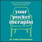 Your Pocket Therapist Break Free from Old Patterns and Transform Your Life [Audiobook]