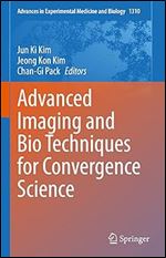 Advanced Imaging and Bio Techniques for Convergence Science (Advances in Experimental Medicine and Biology, 1310)