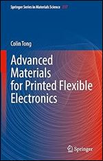Advanced Materials for Printed Flexible Electronics (Springer Series in Materials Science, 317)