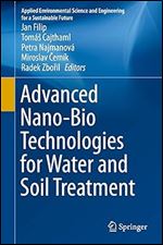 Advanced Nano-Bio Technologies for Water and Soil Treatment (Applied Environmental Science and Engineering for a Sustainable Future)
