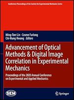 Advancement of Optical Methods & Digital Image Correlation in Experimental Mechanics: Proceedings of the 2020 Annual Conference on Experimental and ... Society for Experimental Mechanics Series)