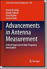 Advancements in Antenna Measurement: A Novel Approach to High-Frequency Attenuation (Lecture Notes in Electrical Engineering, 1108)