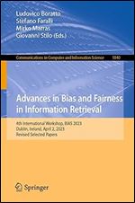 Advances in Bias and Fairness in Information Retrieval: 4th International Workshop, BIAS 2023, Dublin, Ireland, April 2, 2023, Revised Selected Papers ... in Computer and Information Science)