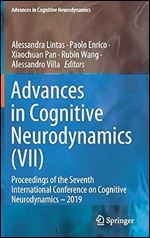 Advances in Cognitive Neurodynamics (VII): Proceedings of the Seventh International Conference on Cognitive Neurodynamics  2019