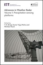 Advances in Weather Radar: Precipitation sensing platforms (Radar, Sonar and Navigation)