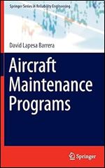 Aircraft Maintenance Programs (Springer Series in Reliability Engineering)