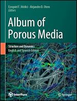 Album of Porous Media: Structure and Dynamics
