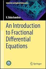 An Introduction to Fractional Differential Equations (Industrial and Applied Mathematics)