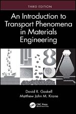 An Introduction to Transport Phenomena in Materials Engineering, 3rd Edition