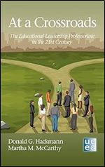 At a Crossroads: The Educational Leadership Professoriate in the 21st Century (Hc) (Ucea Leadership)