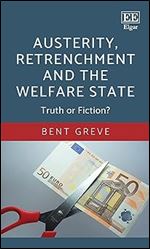 Austerity, Retrenchment and the Welfare State: Truth or Fiction?