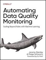 Automating Data Quality Monitoring: Going Deeper Than Data Observability