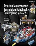 Aviation Maintenance Technician Handbook?Powerplant: FAA-H-8083-32 Volume 1 / Volume 2 (FAA Handbooks series)
