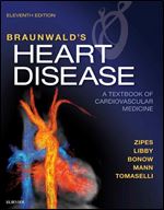 Braunwald's Heart Disease: A Textbook of Cardiovascular Medicine, 2-Volume Set ,11th Edition