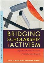 Bridging Scholarship and Activism: Reflections from the Frontlines of Collaborative Research (Transformations in Higher Education)