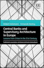 Central Banks and Supervisory Architecture in Europe: Lessons from Crises in the 21st Century