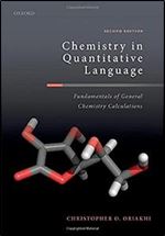 Chemistry in Quantitative Language: Fundamentals of General Chemistry Calculations Ed 2