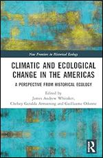 Climatic and Ecological Change in the Americas (New Frontiers in Historical Ecology)