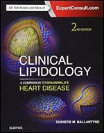 Clinical Lipidology: A Companion to Braunwald's Heart Disease, 2nd Edition