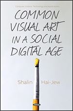 Common Visual Art in a Social Digital Age