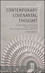 Contemporary Covenantal Thought: Interpretations of Covenant in the Thought of David Hartman and Eugene Borowitz (Emunot: Jewish Philosophy and Kabbalah)