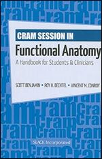 Cram Session in Functional Anatomy: A Handbook for Students and Clinicians