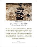Critical Zones: The Science and Politics of Landing on Earth