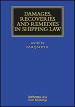 Damages, Recoveries and Remedies in Shipping Law (Maritime and Transport Law Library)