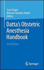 Datta's Obstetric Anesthesia Handbook Ed 6