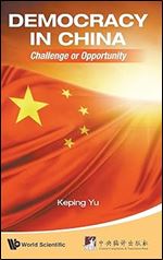Democracy in China: Challenge or Opportunity