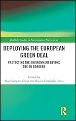 Deploying the European Green Deal (Routledge Studies in Environmental Policy)