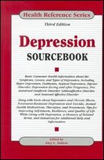 Depression Sourcebook (Health Reference Series) Ed 3