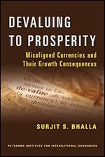 Devaluing to Prosperity: Misaligned Currencies and Their Growth Consequences
