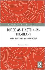 Dur e as Einstein-in-the-Heart (Routledge Studies in Twentieth-Century Literature)