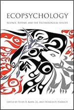 Ecopsychology: Science, Totems, and the Technological Species