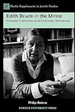 Edith Bruck in the Mirror: Fictional Transitions and Cinematic Narratives (Shofar Supplements in Jewish Studies)