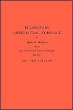 Elementary Differential Topology. (AM-54), Volume 54 (Annals of Mathematics Studies, 54)