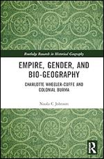 Empire, Gender, and Bio-geography (Routledge Research in Historical Geography)