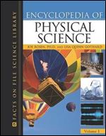 Encyclopedia of Physical Science (Facts on File Science Library) Volume 1 & 2