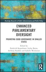 Enhanced Parliamentary Oversight (Routledge Research in Public Administration and Public Policy)